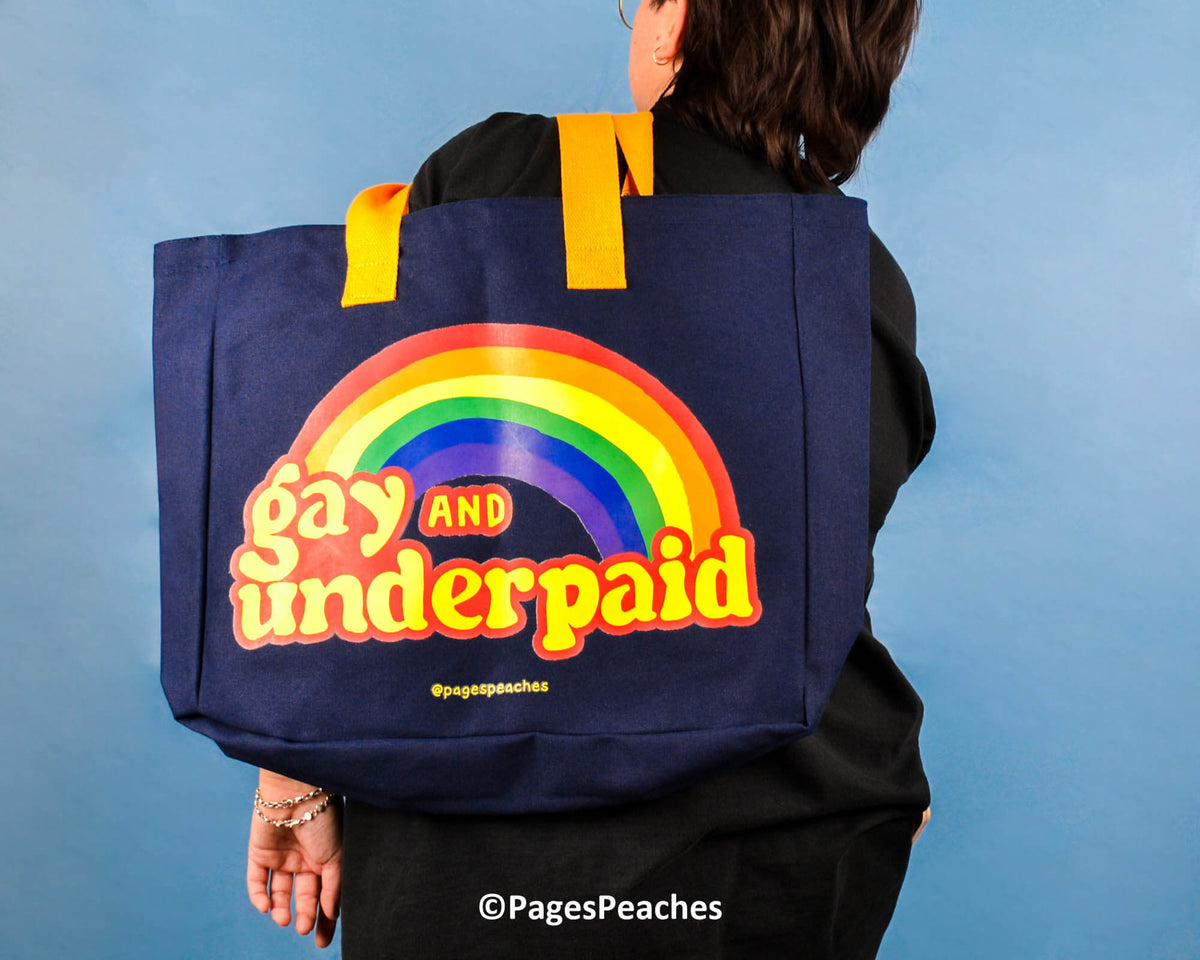 Gay and Underpaid Tote Bag