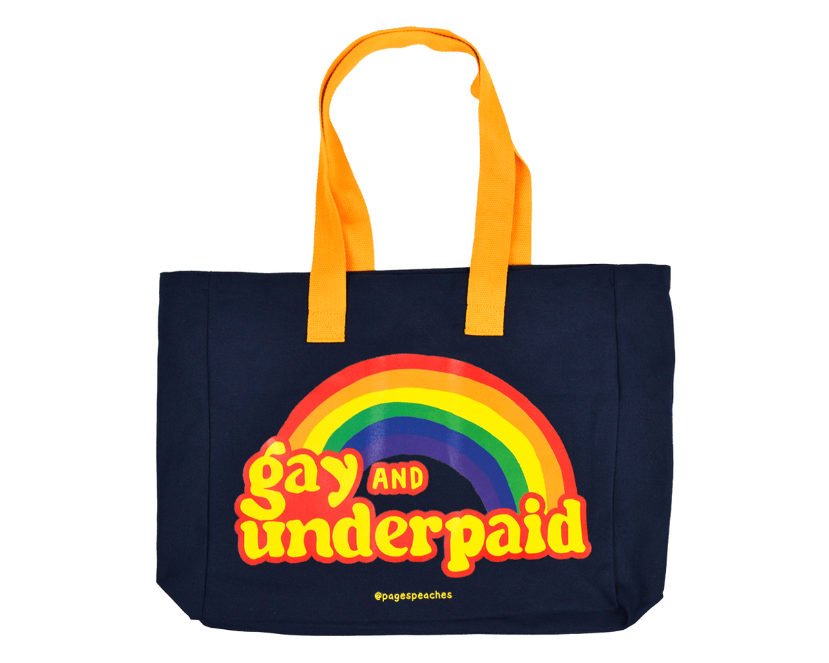 Gay and Underpaid Tote Bag