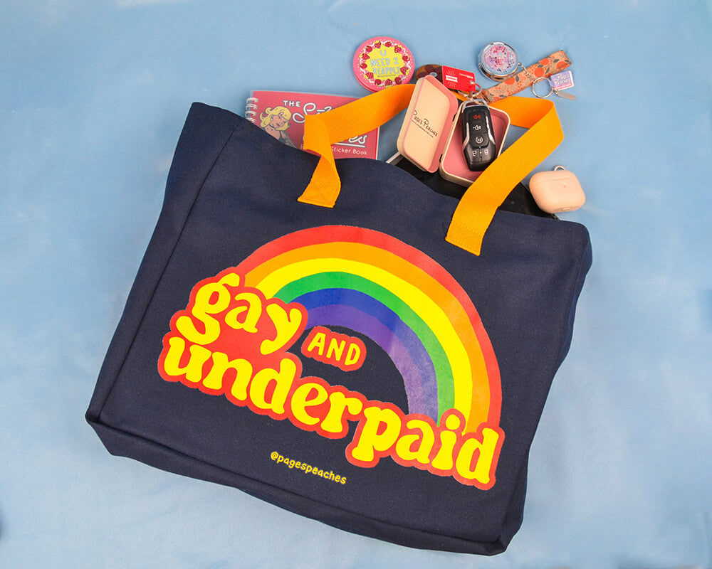 Gay and Underpaid Tote Bag