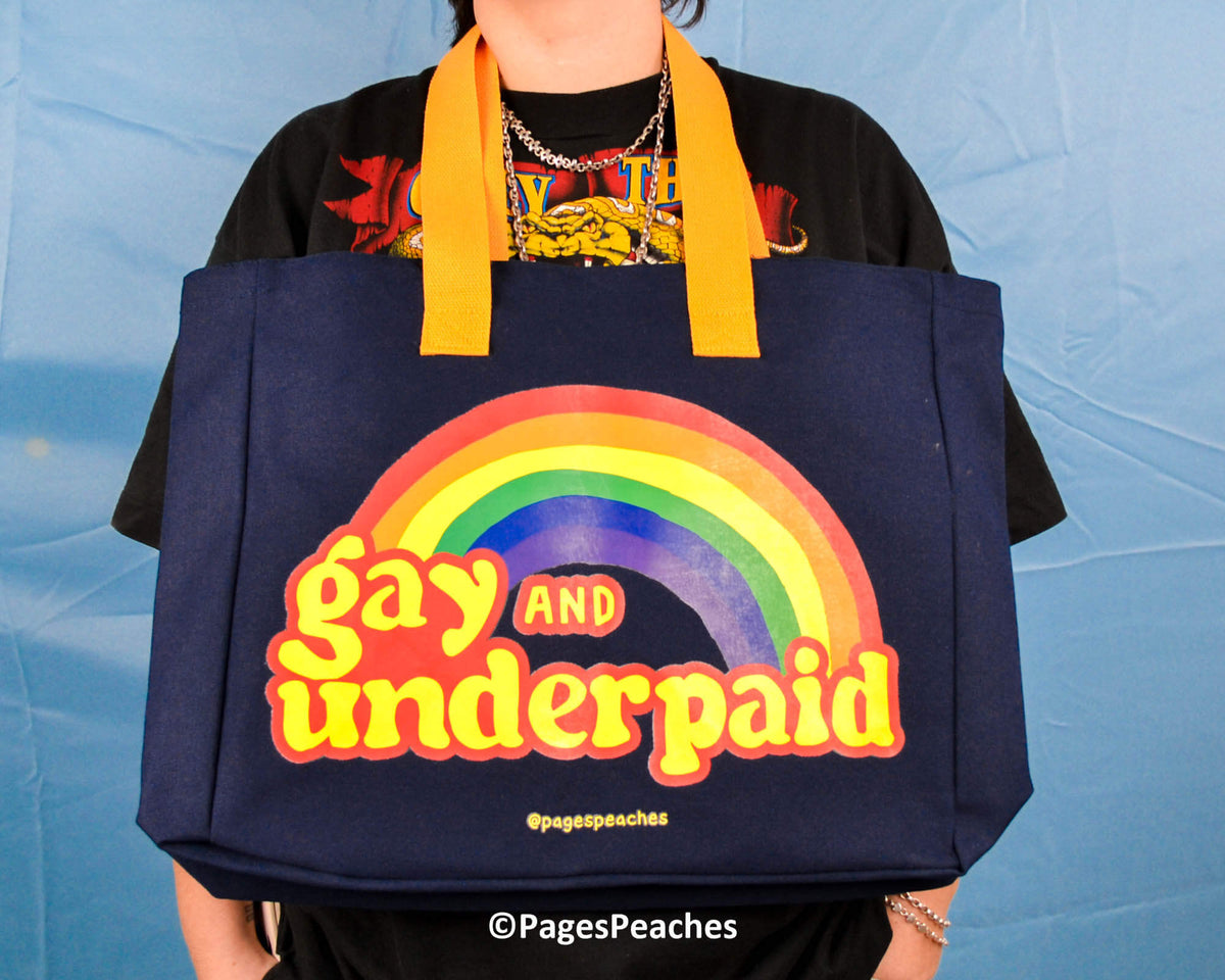 Gay and Underpaid Tote Bag