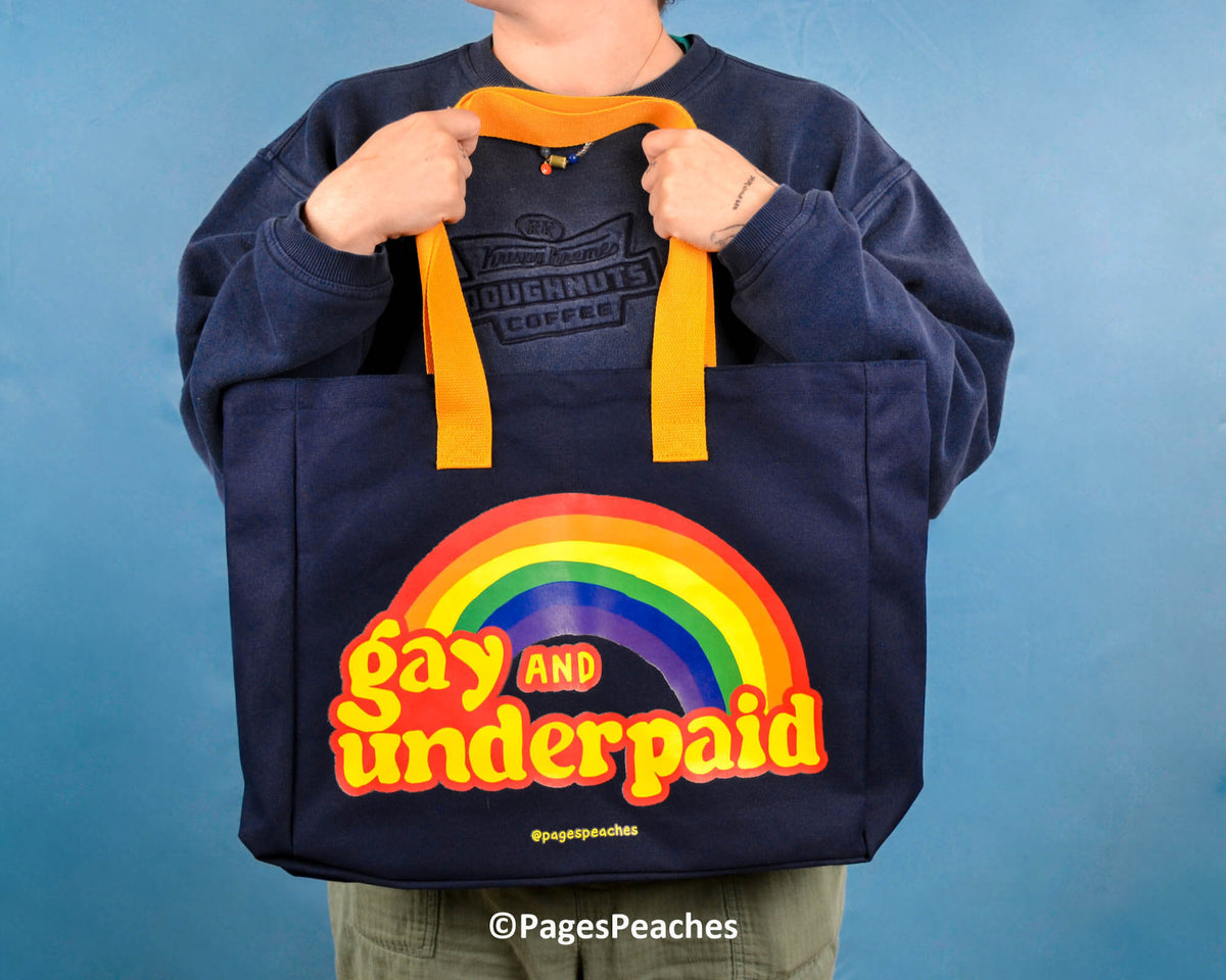 Gay and Underpaid Tote Bag