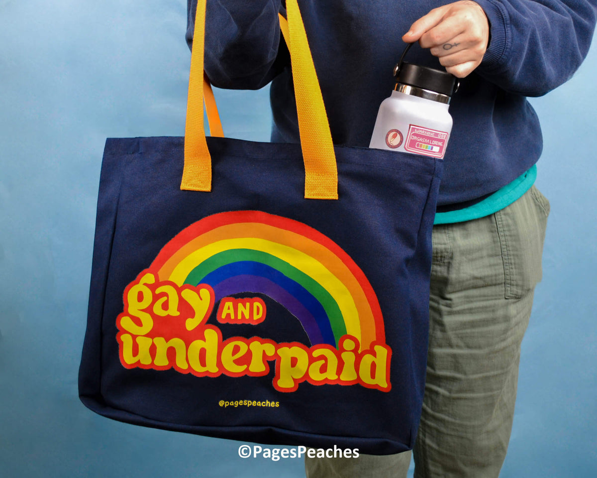 Gay and Underpaid Tote Bag