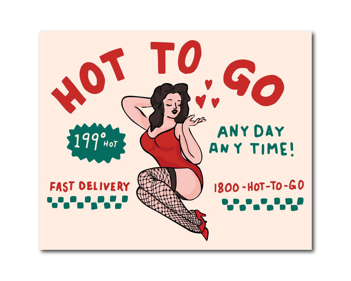 Hot To Go Art Print